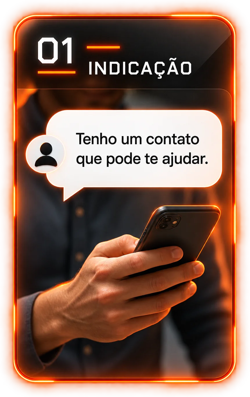 01 · Indicação — “Tenho um contato que pode te ajudar.”