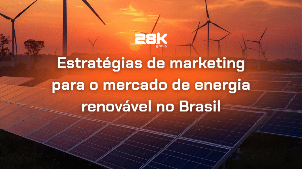 Estratégias de marketing para o mercado de energia renovável no Brasil